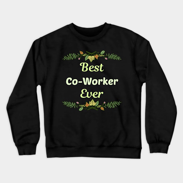 Family Leaf Co-Worker Crewneck Sweatshirt by blakelan128